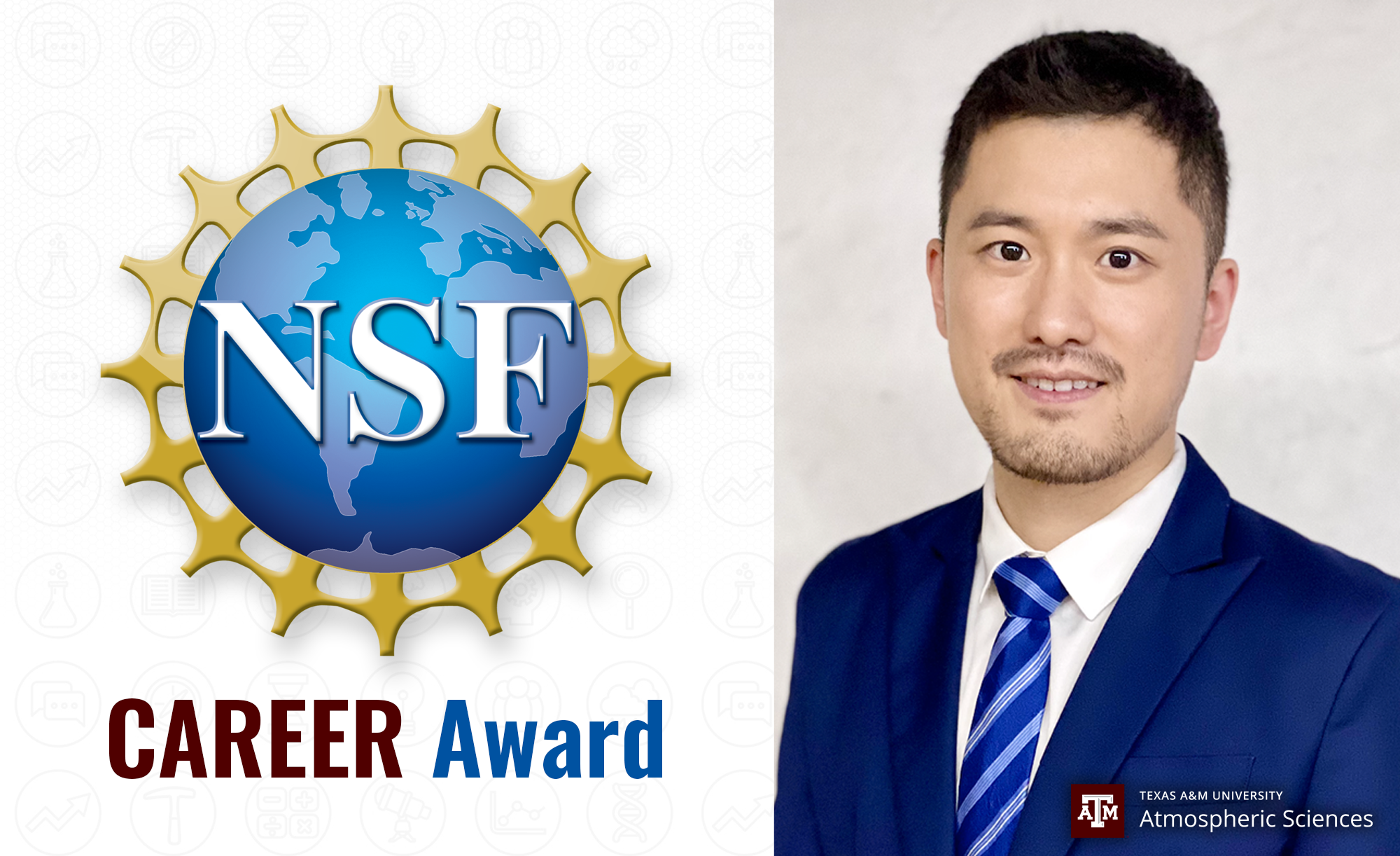 Image showing the National Science Foundation (NSF) logo alongside the text "CAREER Award", with Dr. Yue Zhang wearing a blue suit and a Texas A&M University Atmospheric Sciences logo in the corner.